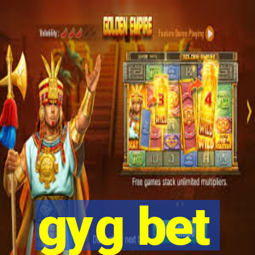 gyg bet